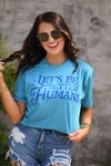 *SALE* RTS LET'S BE BETTER HUMANS TEE