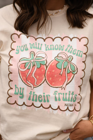 You Will Know Them By Their Fruits Tee