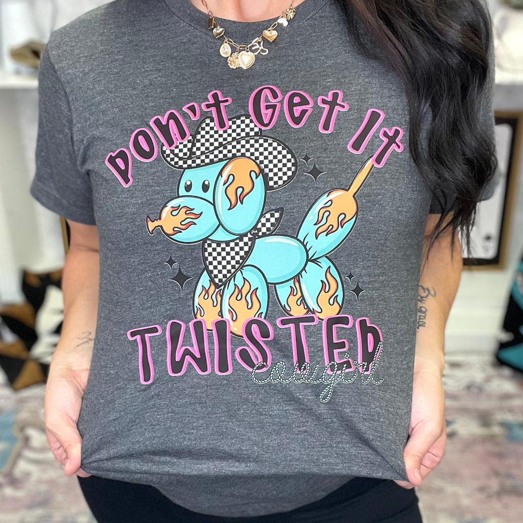 Don't Get It Twisted Graphic Tee