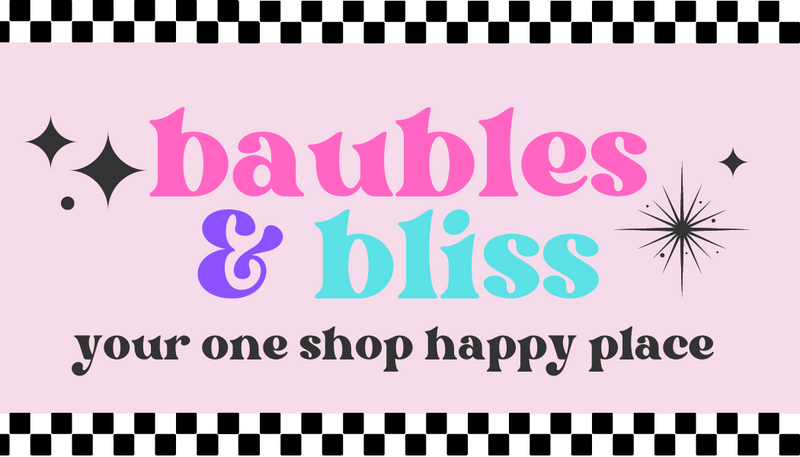 Baubles and Bliss