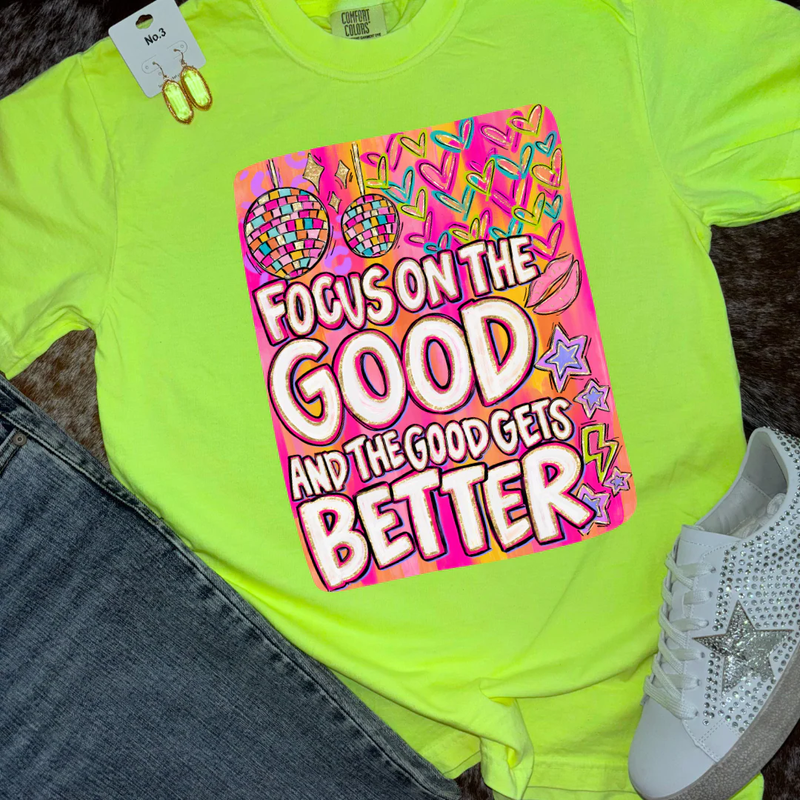 Focus On The Good Graphic Tee